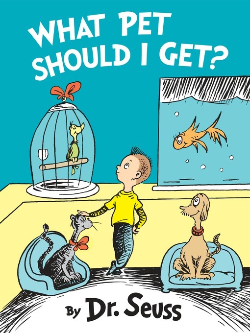 Dr. Seuss创作的What Pet Should I Get?作品的详细信息 - 需进入等候名单